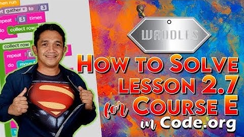 How to Solve Lesson 2.7 for Course E | Code.org