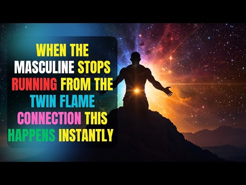 When The Divine Masculine STOPS Running From The Twin Flame Connection ...