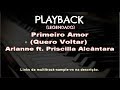 🎤 Primeiro Amor (PLAYBACK LEGENDADO) Arianne ft. Priscilla Alcantara, by Niel Nascimento