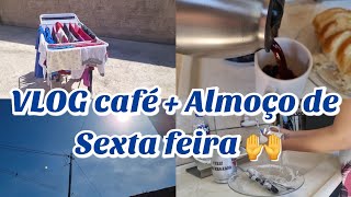 VLOG CAFÉ DA MANHÃ + ALMOÇO DE SEXTA FEIRA 🍛✨ #vlog #sextaferia #cafedamanha #almoço