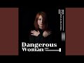 Dangerous woman