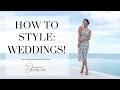 How to Style: WEDDINGS!