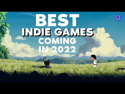 These 10 Indie Games are Going to Blow Your Mind in 2022