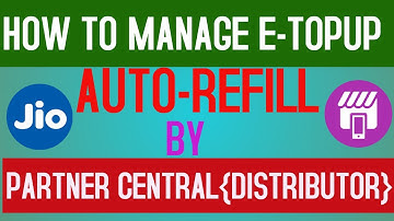 HOW TO MANAGE AUTO REFIL OF JIO RETAILERS/JIO PARTNERS{DISTRIBUTORS}/NEW PROCESS 2021/E-TOPUP AUTO