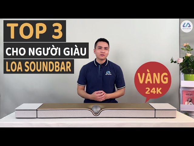 3 bộ loa Soundbar cao cấp, siêu sang - Đánh giá ưu và nhược điểm