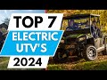 Top 7 Best Electric UTVs in 2024