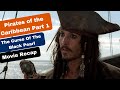 Pirates of the caribbean  part 1  the curse of the black pearl  recap