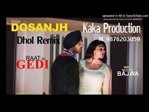 Raat Di Gedi DHOL REMIX Diljit Dosanjh KAKA PRODUCTION Latest Punjabi Songs 2020