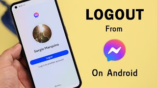 Logout From Messenger App on Android! [How To in 2024]