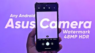 Asus Camera App for Any Android | No Root | Zenfone Watermark | 48MP | HDR screenshot 3