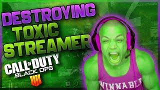 Destroying Toxic Twitch Streamer - Black Ops 4