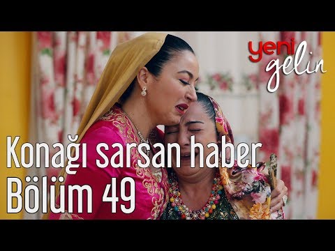 Yeni Gelin 49. Bölüm - Konağı Sarsan Gerçek