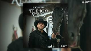 El Komander - Te Digo Ádios