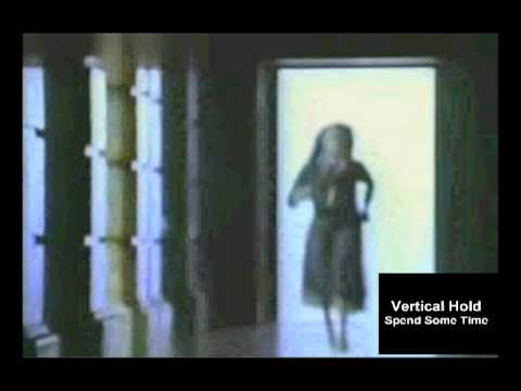 Vertical Hold - Spend Some Time
