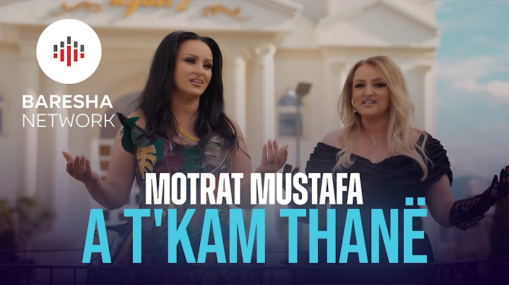 Motrat Mustafa - A t'kam thanë (Official Music Video)