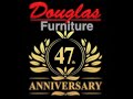 Douglas Furniture 47Th Anniversary