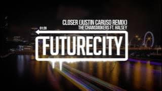 The Chainsmokers ft. Halsey - Closer (Justin Caruso Remix)