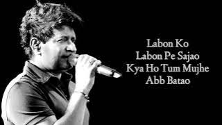 LABON KO LABON PE FULL SONG (LYRICS) - K.K. | BHOOL BHULAIYAA