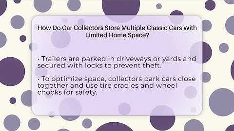 How Do Car Collectors Store Multiple Classic Cars With Limited Home Space?