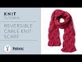 Knit A Reversible Cable Scarf With Patons Alpaca Blend