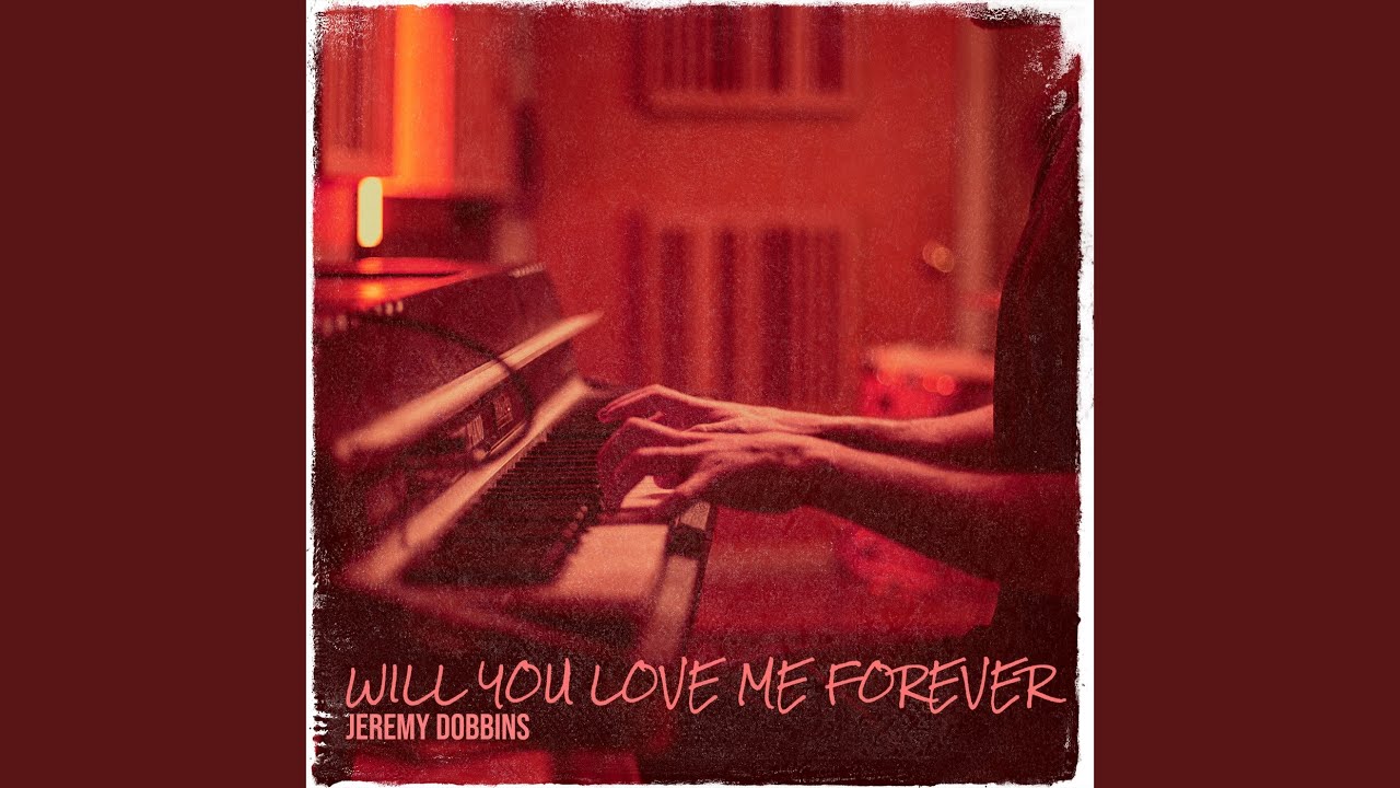 Will You Love Me Forever YouTube Will You Love Me Forever YouTube