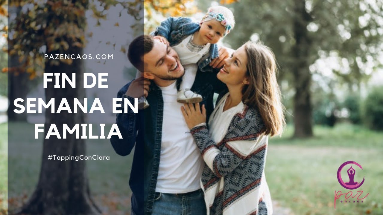 Fin De Semana En Familia Youtube