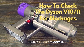 How To Check The Dyson V10 For Blockages.