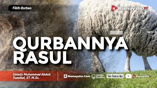 Fikih Qurban : Qurbannya Rasul - Ustadz M Abduh Tuasikal