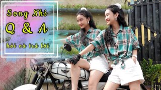 Q&A SONG NHI : TẬT XẤU CỦA 2 NHI ? ĐÀN HÁT EM CÓ NGHE ( PART 2)