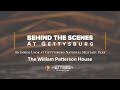 Behind the Scenes: The William Patterson House