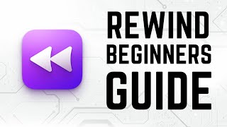 Rewind for iPhone - Complete Beginners Guide