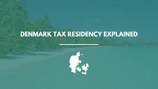 Denmark Tax Residency Explained How To Qualify, Stay Compliant & Save Taxes 2026 Guide