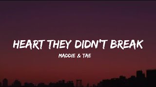 Maddie \& Tae - Heart They Didn't Break (lyrics)