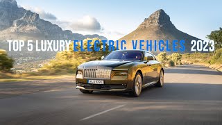 Top 5 Best Luxury Electric Vehicles 2023