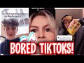 TikToks to watch when you're bored 2021