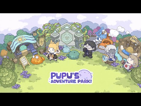 Reveal Trailer | PuPu's Adventure Park！