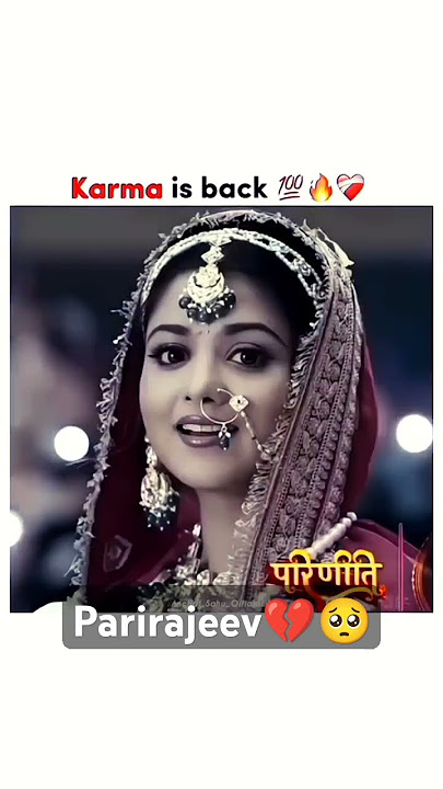 Karma is back💯🔥💔✨#bollywood #parineeti #parirajeev #parvati #indianserial #itx_Shero
