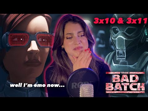 THE BAD BATCH 3x10 & 3x11 REACTION | i wasn't ready for this...