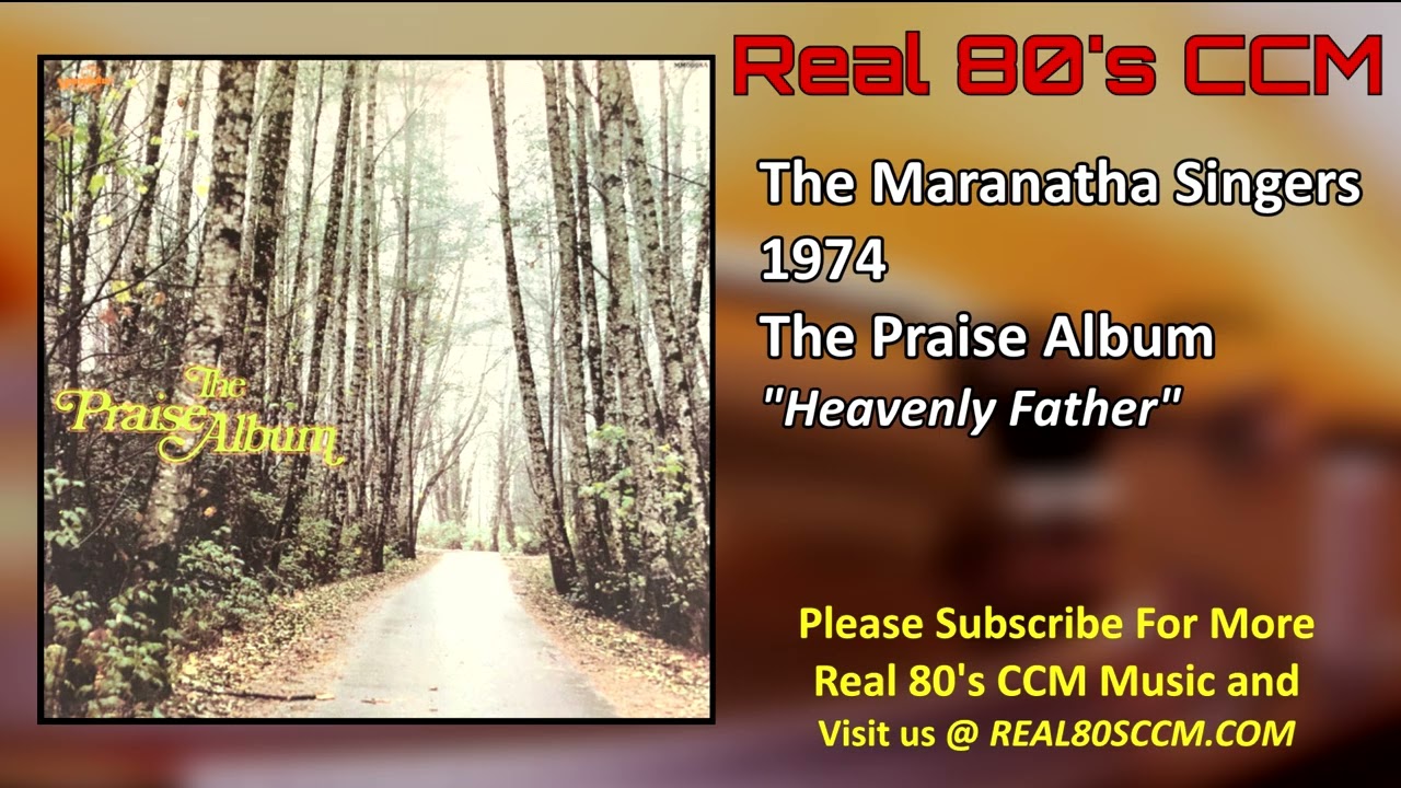 The Maranatha Singers - Heavenly Father - YouTube