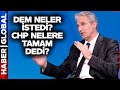 DEM Neler İstedi CHP Nelere Tamam Dedi? DEM&#39;in Akdeniz Açılımını Nedim Şener Anlattı