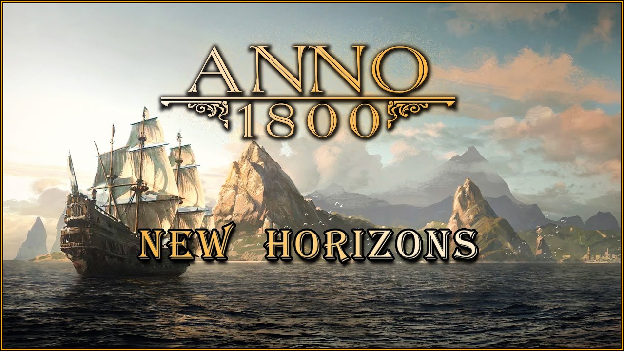 Anno 1800. Мод New Horizons. Серия 22