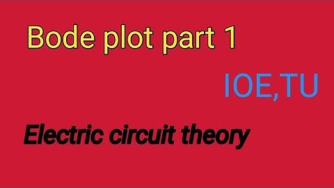 Bode plot in electric circuit theory | part 1 #IOE#TU , #Electric circuit theory in nepali
