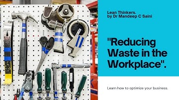 LEAN THINKING | What is Lean Methodology | Eliminate Waste & Boost Efficiency| Dr Mandeep C Saini