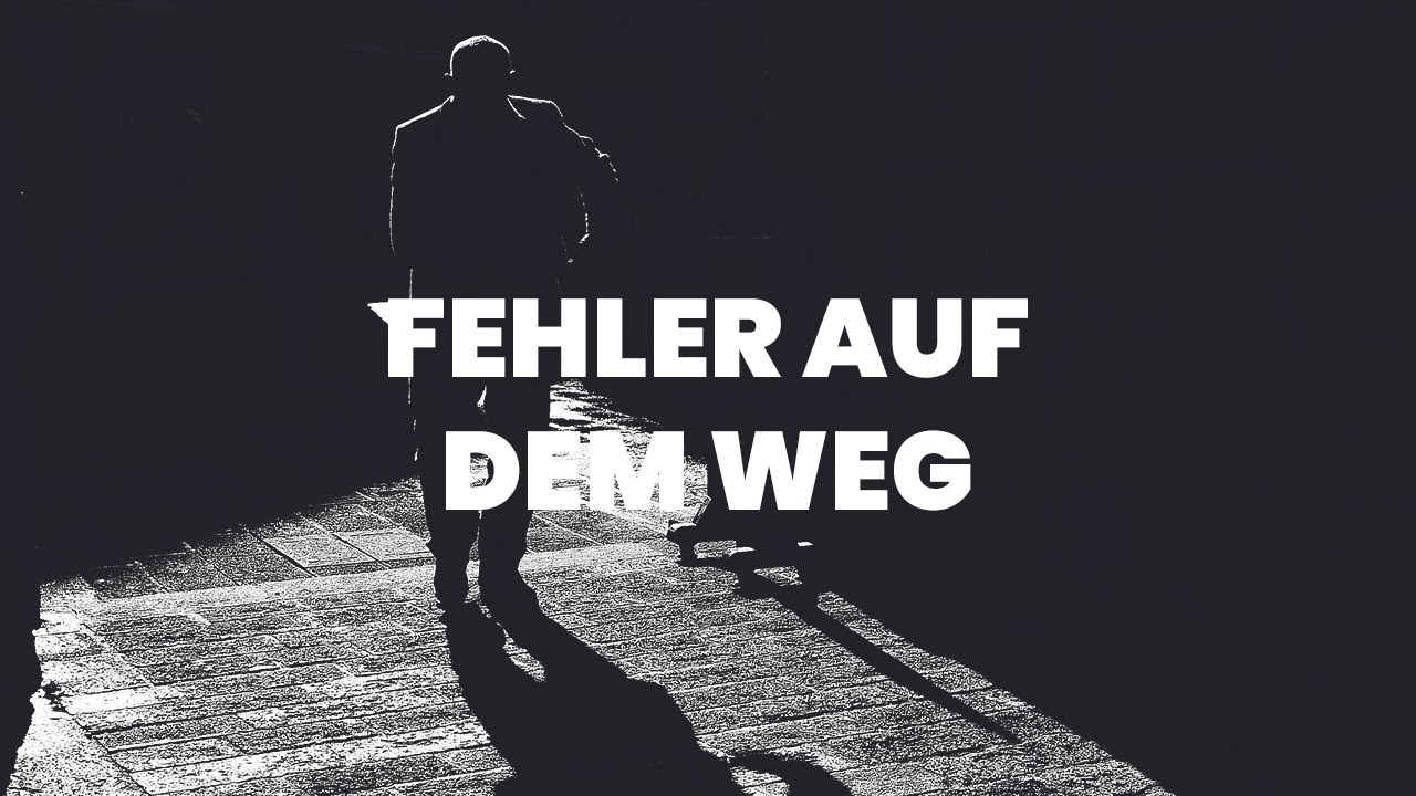 ⚡ Fehler auf dem Weg [Selbstachtung, Loslassen, Trennung, Maskulinität]