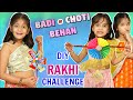 Badi Behan vs Choti Behan - DIY Rakhi Challenge | MyMissAnand