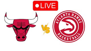 Atlanta Hawks vs Chicago Bulls | NBA | Live PLay by Play Scoreboard