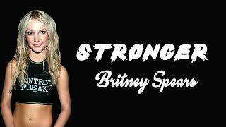 Britney Spears - STRONGEER - Lyrics!
