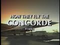 How They Fly The Concorde 1991