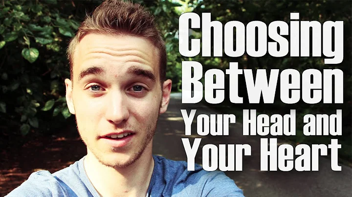 Choosing Between Your Head and Your Heart