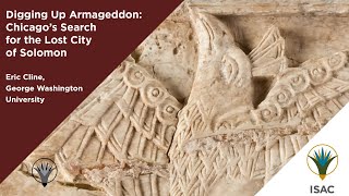 Eric Cline | Digging Up Armageddon: Chicago's Search for the Lost City of Solomon